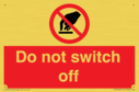do-not-switch-off-prohibition-sign~